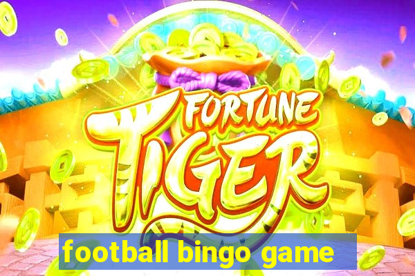 football bingo game - play now